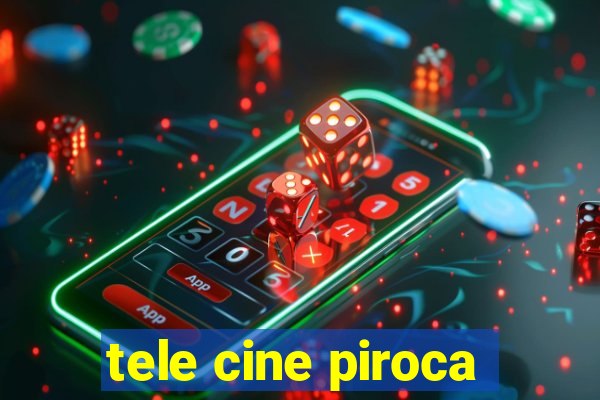 tele cine piroca